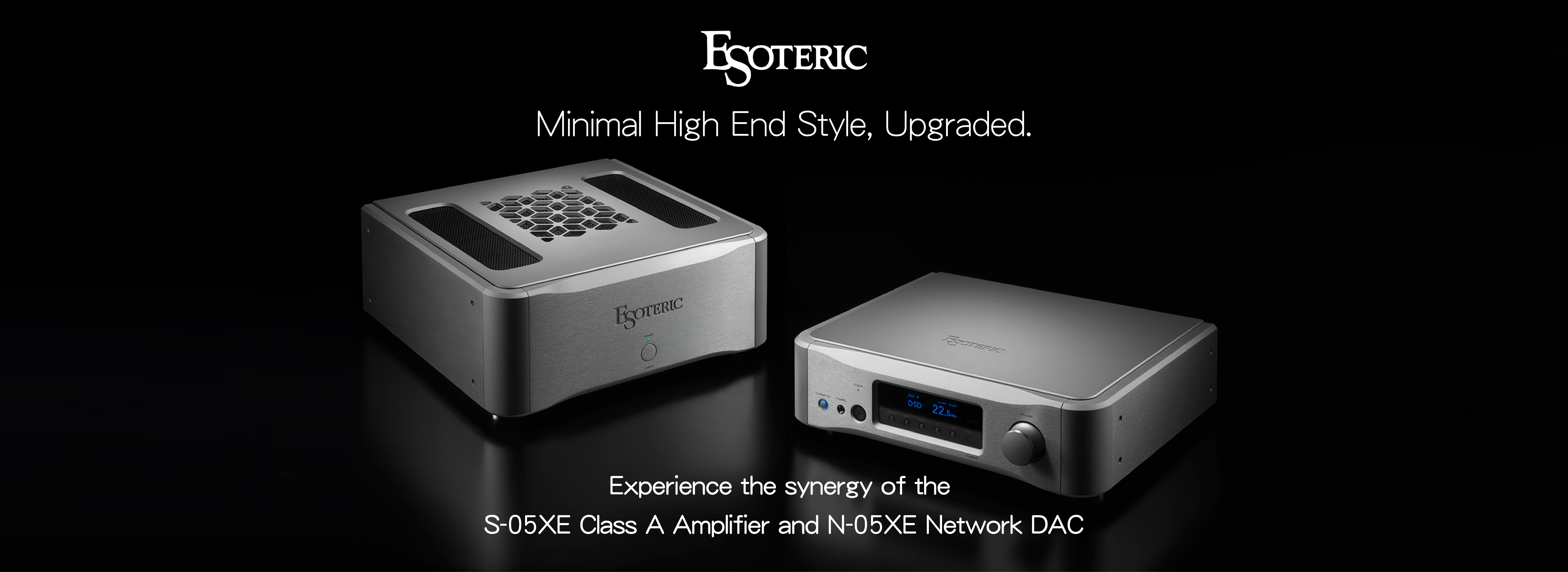 ESOTERIC 05 Series