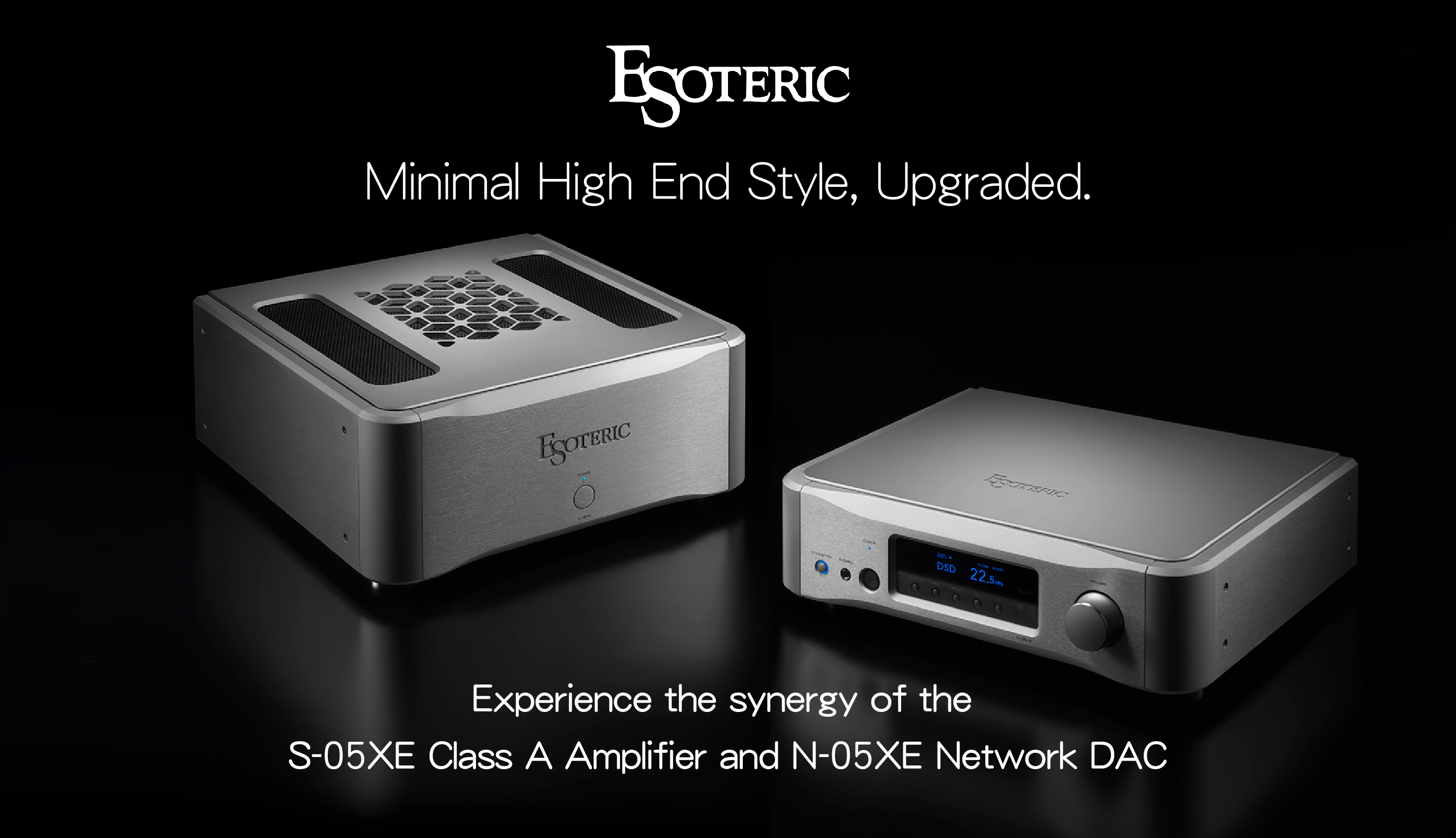 ESOTERIC 05 Series